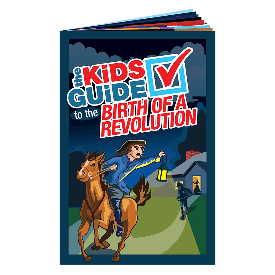 The Kids Guide to the Birth of a Revolution
