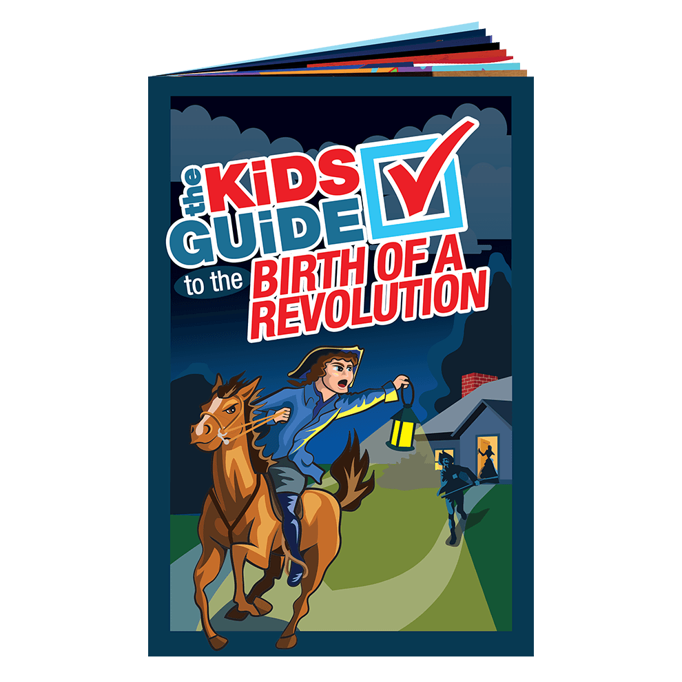 The Kids Guide to the Birth of a Revolution