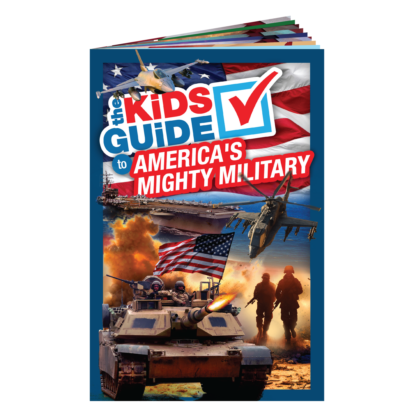 The Kids Guide to America's Mighty Military