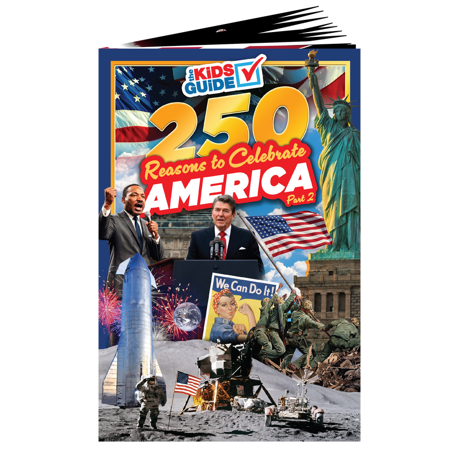 The Kids Guide to 250 Reasons to Celebrate America Part 2