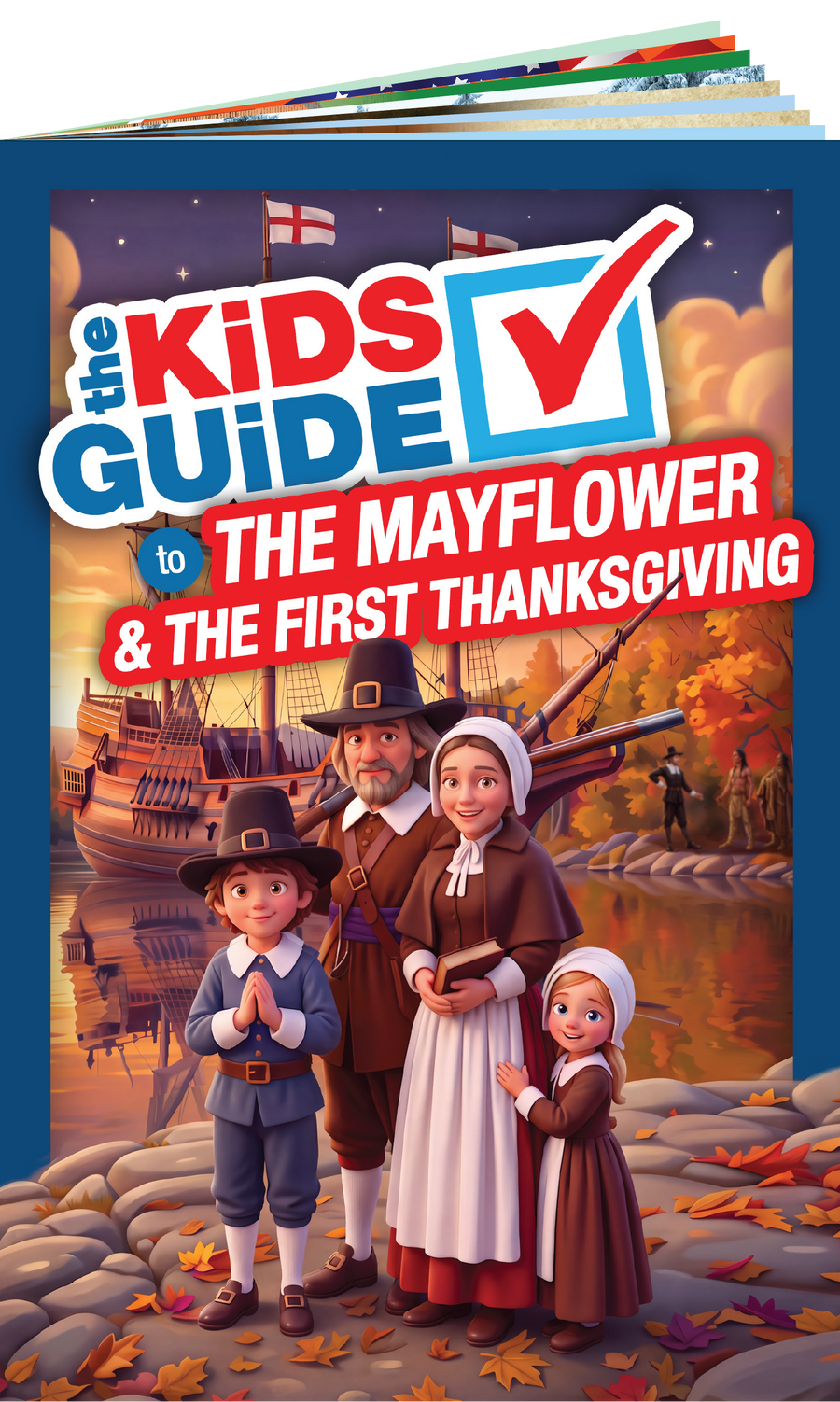 The Kids Guide to the Mayflower & The First Thanksgiving