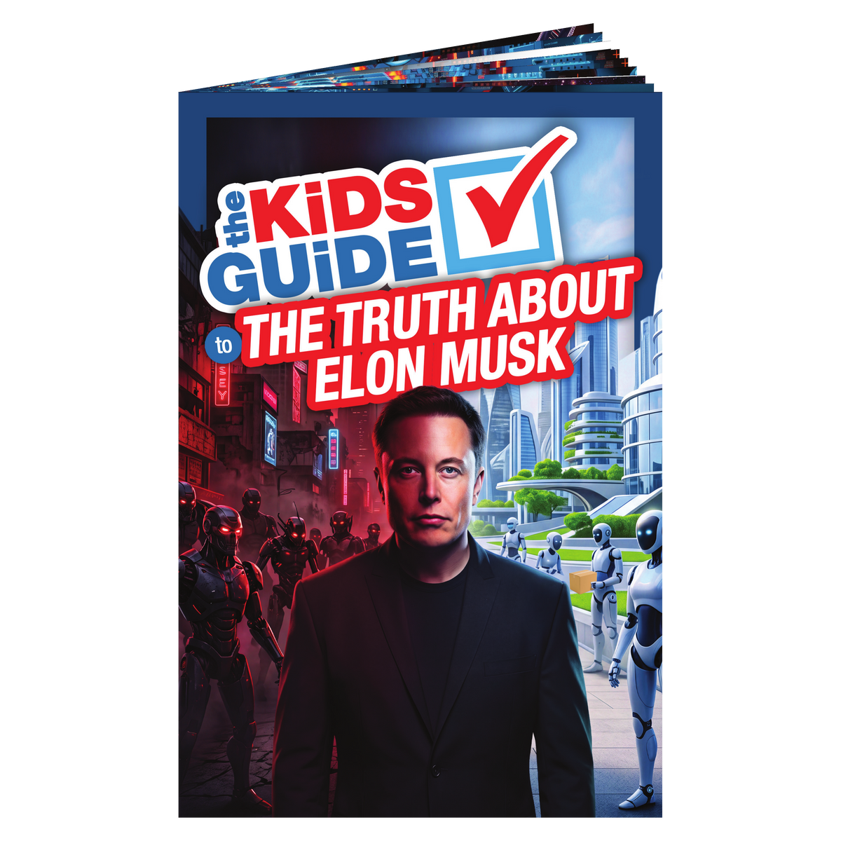 The Kids Guide to the Truth About Elon Musk