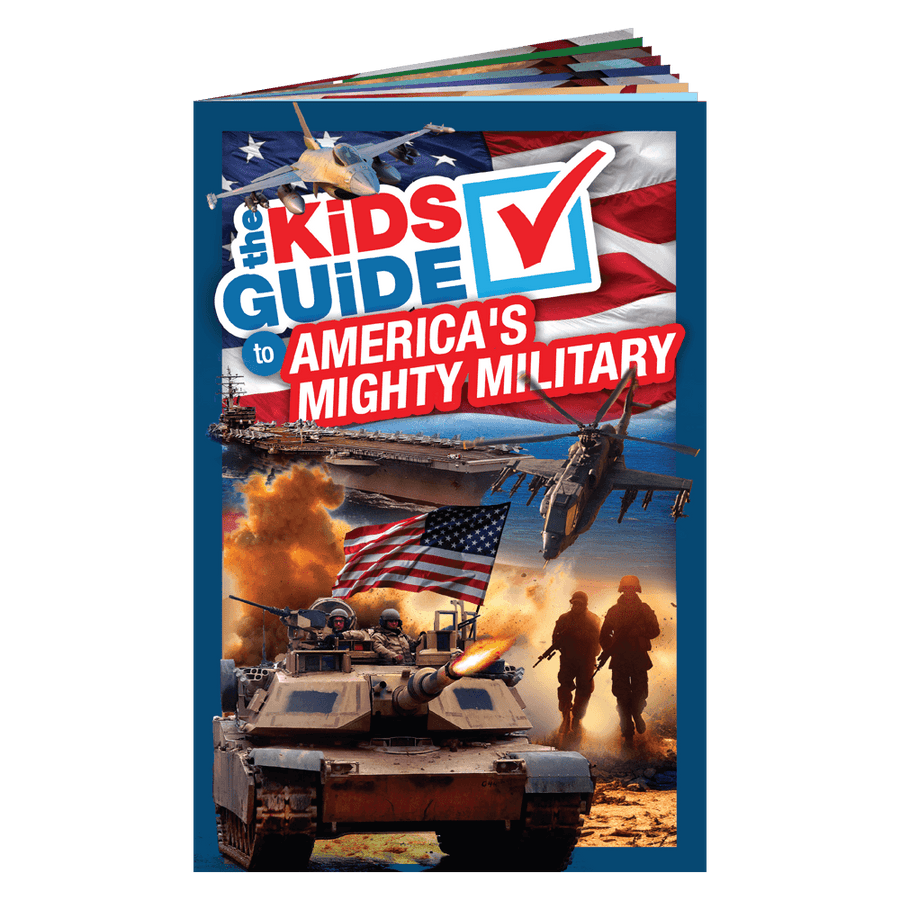 The Kids Guide to America's Mighty Military